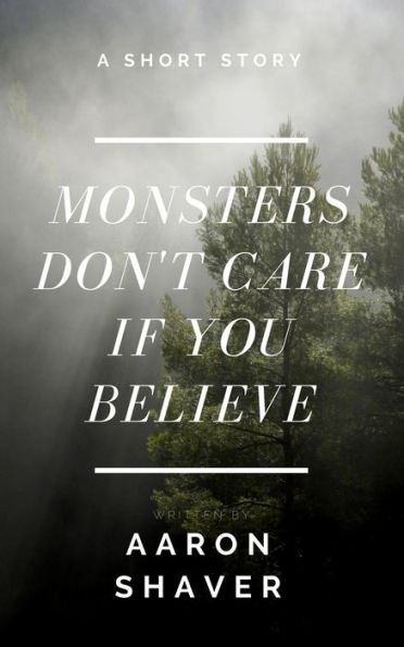 Monsters Don't Care if You Believe (The Berserker Heritage)