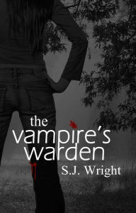 Title: The Vampire's Warden (Undead in Brown County), Author: S.J. Wright