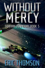Without Mercy (Siobhan Dunmoore, #5)