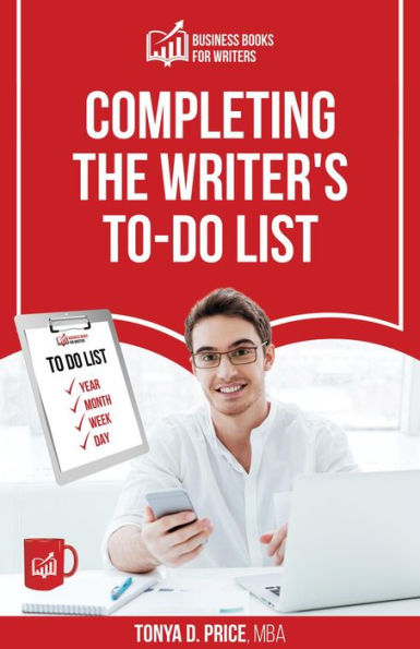 Completing the Writer's To-Do List (Business Books For Writers)