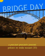 Title: Bridge Day, Author: Mike Bozart