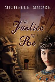 Title: The Justice of Re, Author: Michelle Moore