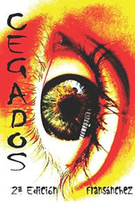 Title: CEGADOS (Saga Cegados, #1), Author: Fran Sánchez