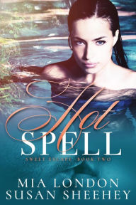 Title: Hot Spell (Sweet Escape, #2), Author: Susan Sheehey