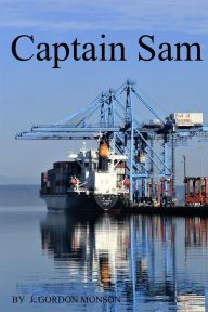 Title: Captain Sam, Author: J. Gordon Monson