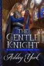 The Gentle Knight (The Norman Conquest Series, #2)