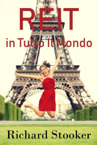 Title: REIT in Tutto il Mondo, Author: Richard Stooker