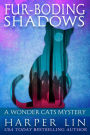 Fur-boding Shadows (A Wonder Cats Mystery, #8)