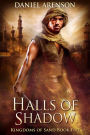 Halls of Shadow (Kingdoms of Sand, #5)