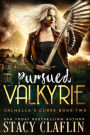 Pursued Valkyrie (Valhalla's Curse, #2)