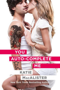 Title: You Auto-Complete Me (An Emily Novel, #1), Author: Katie MacAlister
