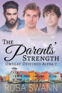 The Parents' Strength: MMM Omegaverse Mpreg Romance (Omegas' Destined Alpha, #7)