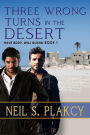Three Wrong Turns in the Desert (Have Body, Will Guard, #1)