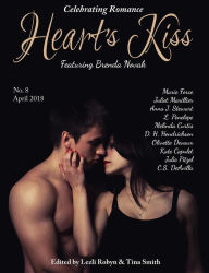 Heart's Kiss: Issue 8, April 2018: Featuring Brenda Novak (Heart's Kiss)