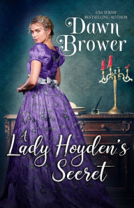 Title: A Lady Hoyden's Secret (Bluestockings Defying Rogues, #2), Author: Dawn Brower