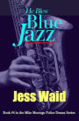 He Blew Blue Jazz (Mike Montego Series, #4)