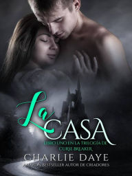 Title: La Casa, Author: Charlie Daye