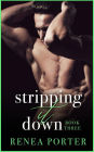 Stripping it Down (Part Three)