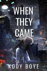 Title: When They Came, Author: Kody Boye