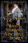 What the Stubborn Viscount Desires (Lords of Happenstance, #1)