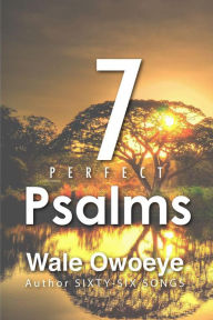 Title: Seven Perfect Psalms, Author: Wale Owoeye