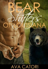 Title: Bear Shifters of Louisiana, Author: Ava Catori