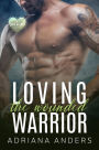 Loving the Wounded Warrior (Love at Last)