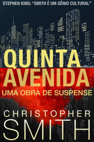 Title: Quinta Avenida: Uma Obra de Suspense, Author: Christopher Smith