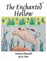 Title: The Enchanted Hollow, Author: Eve A. Olsen