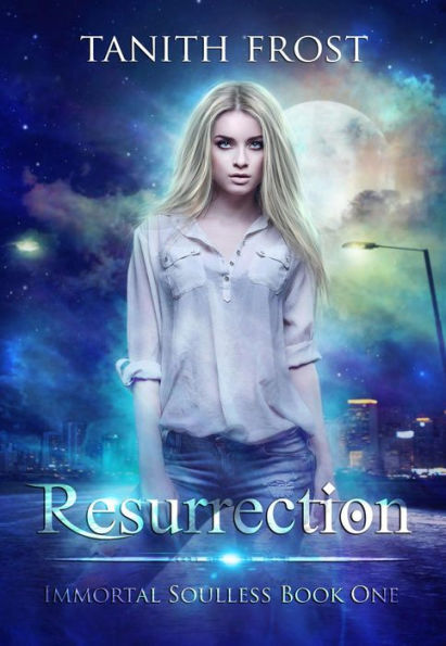 Resurrection (Immortal Soulless, #1)