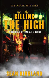 Title: Killing The High (Urban Noir, #1), Author: Sean Kirkland