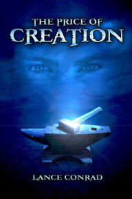 Title: The Price of Creation (The Historian Tales), Author: Lance Conrad