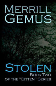 Title: Stolen (Bitten Vampire Series, #2), Author: Merrill Gemus