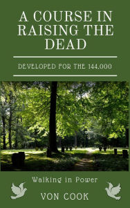 Title: A Course in Raising the Dead, Author: Von Cook