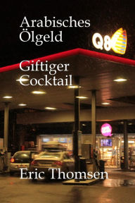 Title: Arabisches Ölgeld Giftiger Cocktail, Author: Eric Thomsen