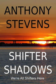 Title: Shifter Shadows, Author: Anthony Stevens