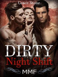 Title: MMF: Dirty Night Shift, Author: Grace Stone