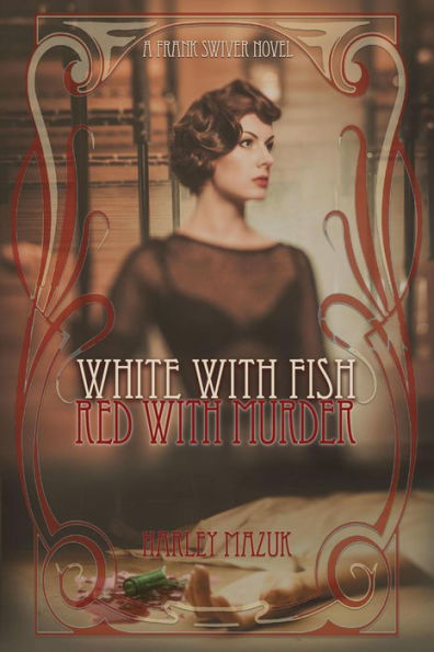 White with Fish, Red with Murder (A Frank Swiver Novel, #1)