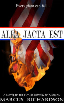 Alea Jacta Est (Future History of America, #1)