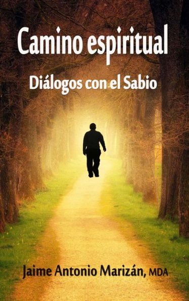 Camino espiritual (Diálogos con el Sabio, #1)