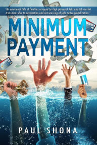 Title: Minimum Payment, Author: Paul Shona