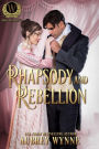 Rhapsody and Rebellion (Once Upon a Widow, #3)