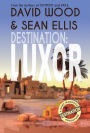 Destination: Luxor (Dane Maddock Destination Adventure, #2)