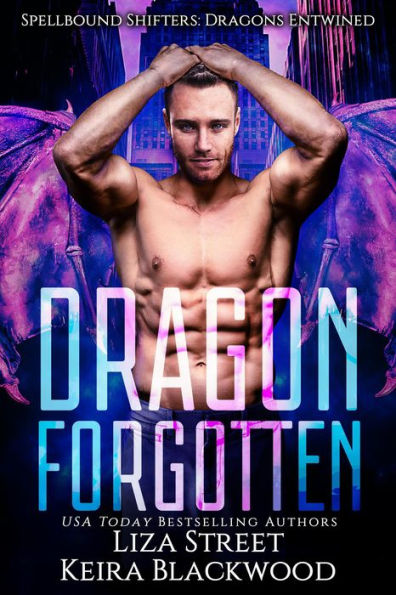 Dragon Forgotten (Spellbound Shifters: Dragons Entwined, #0)