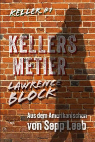 Title: Kellers Metier, Author: Lawrence Block