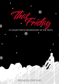 Title: That Friday, Author: Lebogang Manyala