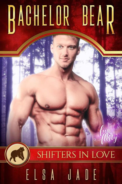 Bachelor Bear (A Shifters in Love: Fun & Flirty Romance, #2)