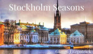 Title: Stockholm Seasons, Author: Gianni Fitzpatrick