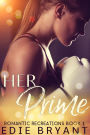 Her Prime (Romantic Recreations, #1)