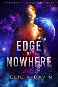 Title: Edge of Nowhere (The Nowhere, #1), Author: Felicia Davin